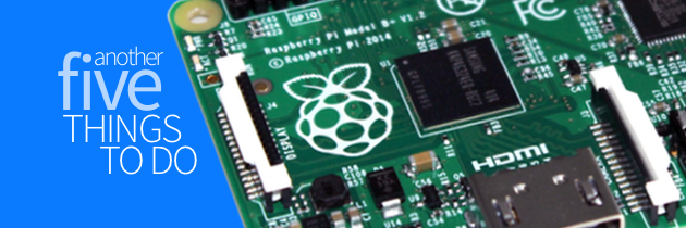 Another 5 things to do after setting up your Raspberry Pi
